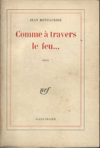 Comme à travers le feu ...