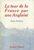 Le tour de la France par une Anglaise.. ROBERTS Nesta 
