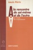 A la rencontre de soi-même et de l'autre, par l'étude des tempéraments.. PERIN Louis 
