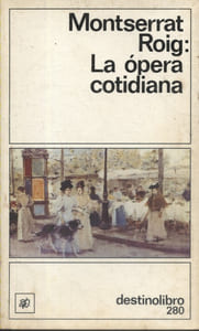 La opera cotidiana.