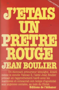 J'étais un prêtre rouge.