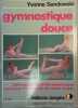 Gymnastique : Divers douce. 250 exercices d'étirement pour retrouver l'harmonie de votre corps.. SENDOWSKI Yvonne Illustrations de Nadia Taicher.