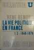 La vie politique en France tome 2 : 1848-1879.. REMOND René 