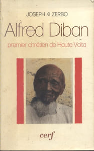 Alfred Diban, premier chrétien de Haute-Volta.