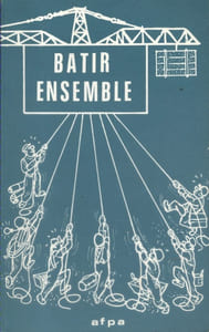 Bâtir ensemble.