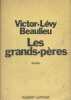 Les grands-pères.. BEAULIEU Victor-Lévy 