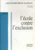 L'école contre l'exclusion. Les entretiens Nathan. Actes VIII.. BENTOLILA Alain 