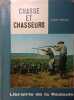 Chasse et chasseurs.. MAUGIS Gilles 