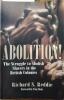 Abolition ! The struggle to abolish slavery in the British Colonies.. REDDIE Richard S. 
