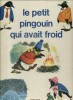 Le petit pingouin qui avait froid.. SGRILLI R. 