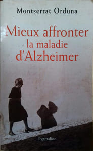 Mieux affronter la maladie d'Alzheimer.