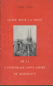 Guide pour la visite de la Cathédrale Saint-André de Bordeaux.