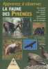 Apprenez à observer la faune des Pyrénées. Des conseils et astuces pour, chaque saison, réussir à voir des animaux sans les déranger.. ASSOCIATION ...