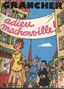 Adieu Machonville ! Tome 1.