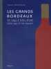 Les grands Bordeaux, de 1945 à nos jours. From 1945 to the present.. DUBOURDIEU Frank 