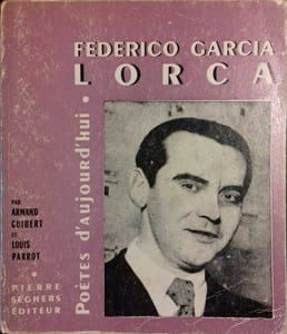 Federico Garcia Lorca. Etudes par Louis Parrot et Armand Guibert.