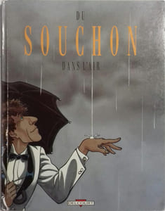 Du Souchon dans l'air. 9 histoires en bande dessinée reprenant les thèmes de 9 chansons d'Alain Souchon.