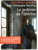 Le jardinier de Tibhirine.. LASSAUSSE Jean-Marie - HENNING Christophe 