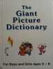 The giant picture dictionary for boys and girls.. HOWARD SCOTT Alice Illustrations de Anna Camesas et Mary Jungbeck.