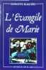 L'Evangile de Marie.. BLAQUIERE Georgette 