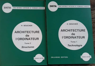 Architecture de l'ordinateur. Tome 1 : Technologie. Tome 2 : Structures.