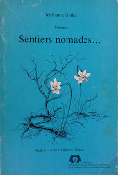 Sentiers nomades…. GALLET Marianne Illustrations de Christiane Daske.
