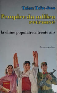 L'empire du milieu retrouvé. La Chine populaire a trente ans.