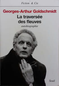 La traversée des fleuves. Autobiographie.