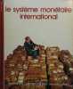 Le système monétaire international. Personnalité invitée : Paul Samuelson.. SAMUELSON Paul 