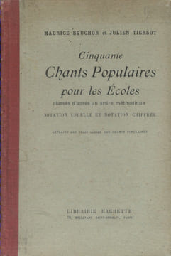 Cinquante chants populaires pour les écoles.. BOUCHOR Maurice - TIERSOT Julien