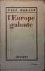 L'Europe galante.. MORAND Paul 