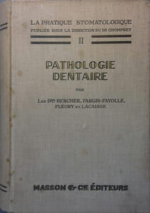 Pathologie dentaire. (Pratique stomatologique - 2).