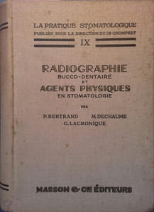 Radiographie bucco-dentaire et agents physiques en stomatologie. (Pratique stomatologique - 9).