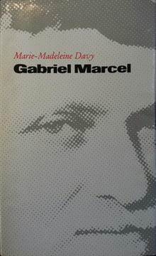 Gabriel Marcel, ein wanderner Philosoph.. DAVY Marie-Madeleine