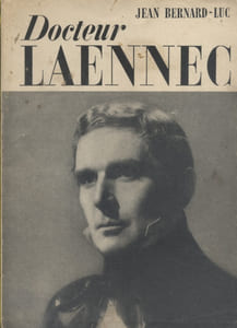Docteur Laënnec. Récit du film de Maurice Cloche. Scénario et dialogues de J. Bernard-Luc.