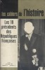 Les Cahiers de l'histoire N° 50 : Les 18 présidents des Républiques françaises.. LES CAHIERS DE L'HISTOIRE 
