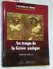 L'Histoire du monde. Au temps de la Gr&egrave;ce antique. De 970 &agrave; 277 avant J.-C.. L'HISTOIRE DU MONDE 