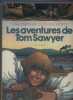 Les aventures de Tom Sawyer.. TWAIN Mark - LAPOINTE Claude 