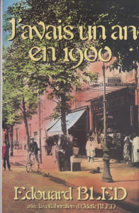 J'avais un an en 1900.