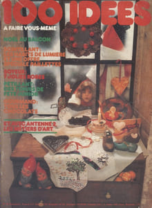 Cent idées à faire vous-même. N° 62. Noël - Paillettes - Robes soyeuses - Chocolat ....