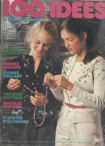 Cent idées à faire vous-même. N° 61. Brodez pailleté - Cousez brillant - Tricotez poétique - Bricolez exotique - Visitez Strasbourg.