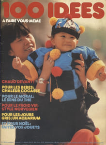 Cent idées à faire vous-même. N° 73. Pour les bébés - Chaleur cocasse - Pour le moral - Le sens du thé - Pour le froid vif - Style norvégien - Pour les jours gris - Un aquarium - Pour Noël - Faites vos jouets (Cheval).