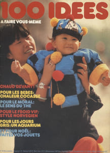 Cent idées à faire vous-même. N° 73. Pour les bébés - Chaleur cocasse - Pour le moral - Le sens du thé - Pour le froid vif - Style norvégien - Pour les jours gris - Un aquarium - Pour Noël - Faites vos jouets (Cheval).