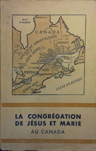 La congrégation de Jésus et Marie (Eudistes) au Canada. Cinquante ans 1890-1940. Notes et souvenirs.