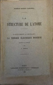 La structure de l'atome. 2 e supplément à l'ouvrage : La théorie électrique moderne.