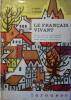 Le français vivant. Lectures choisies pour le Cours moyen 2 e année, classe de 7e.. BOYER P. - DURAND P. Illustrations de J. Pechard.