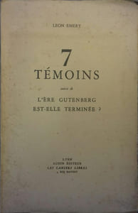 7 témoins. Suivi de L'ère Gutenberg est-elle terminée?
