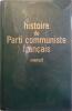 Histoire du Parti Communiste Français (Manuel).. PARTI COMMUNISTE FRANÇAIS 