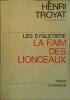 La faim des lionceaux. (Les Eygletière - II).. TROYAT Henri 