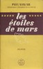 Les étoiles de Mars. (Chronique française du XX e siècle).. VIALAR Paul 